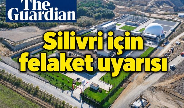 Silivri için büyük felaket uyarısı