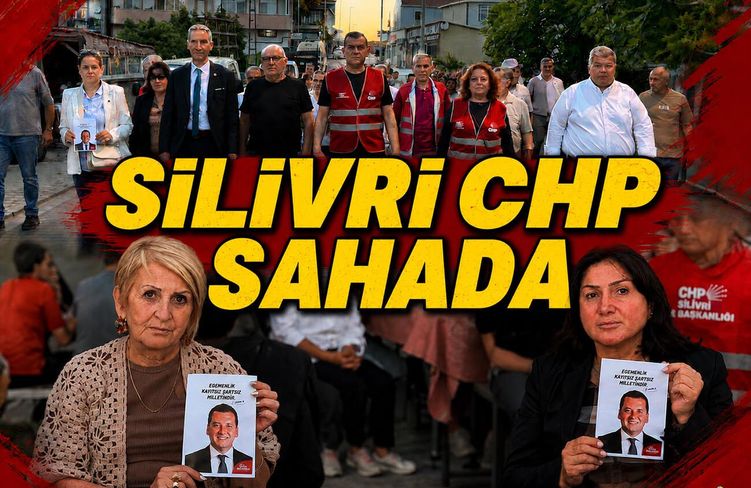 Silivri CHP sahada