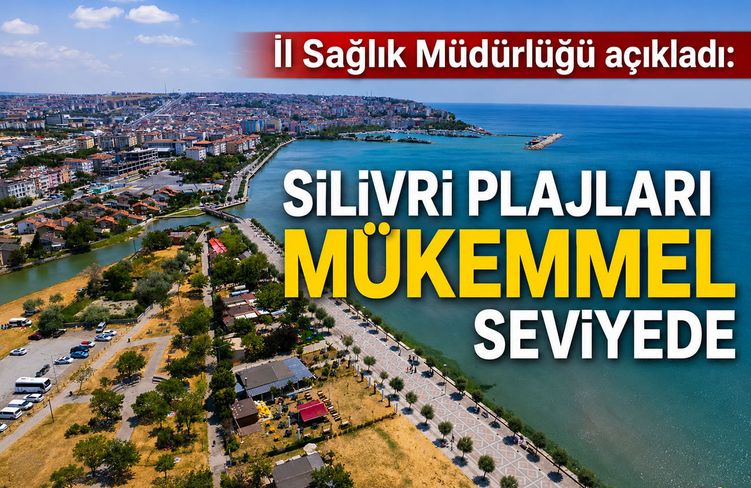Siivri plajları mükemmel seviyede