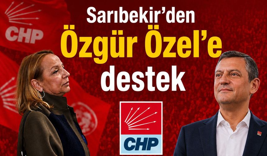 Sarıbekir'den Özgür Özel'e destek